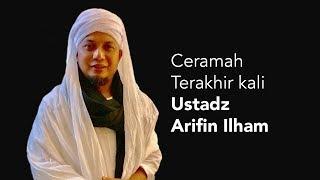 Mengharukan! Ceramah Terakhir Kali Ustadz Arifin Ilham di tvOne (2/12/2018)