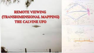 Remote Viewing (TransDimensional Mapping) the Calvine UFO Part 1