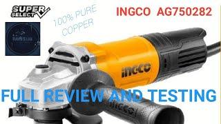 INGCO AG750282 750 watts Angle grinder Review and Testing