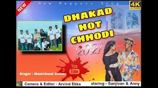 DHAKAD HOT CHHODI NEW NAGPURI VIDEO SONG ARVIND EKKA