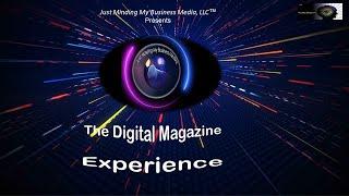 Introducing Just Minding My Business Media, LLC™ - The Digital Magazine Experience