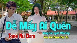 karaoke, Dễ Mấy Ai Quên, sáng tác Lynh Phương, hòa âm Đoàn Đức Tú, tone Nữ