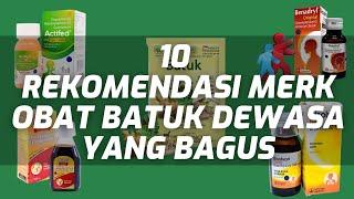 10 REKOMENDASI MERK OBAT BATUK DEWASA YANG BAGUS