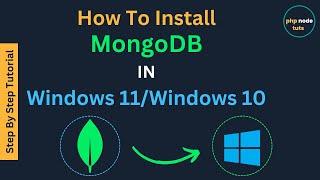 How to install MongoDB on Windows 11 | How to install MongoDB Compass|How to install MongoDB Shell