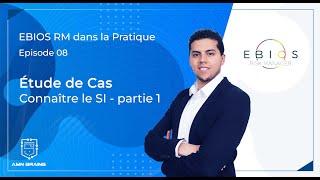 EBIOS RM dans la pratique - Ep8 | Étude de cas - #1 - Connaître le SI (Partie 1)