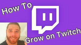 How to grow your Twitch Channel 2019 - 5 Tips