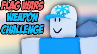 USING EVERY WEAPON I DIE TO IN ROBLOX FLAG WARS