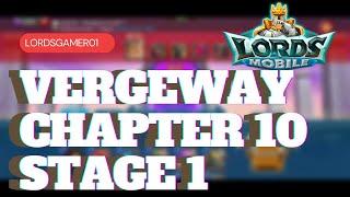 Lords mobile : Vergeway chapter 10 stage 1 |new vergeway stage 10-1 |new vergeway chapter 10 stage 1