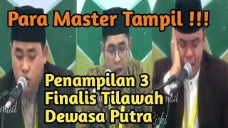 TIGA FINALIS TILAWAH DEWASA PUTRA | MTQ NASIONAL 2022 KALSEL