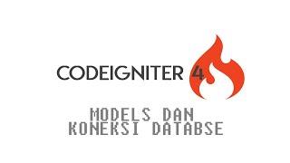 Models dan Koneksi Database Pada CodeIgniter 4