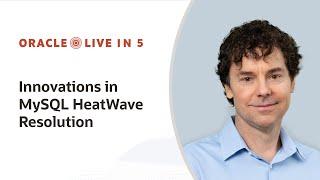 Oracle Live in 5: MySQL HeatWave—New Machine Learning Capabilities