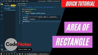 Area of Rectangle Program in C | C Language | V S code | CodeNotes