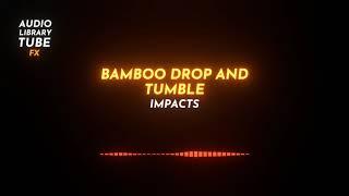 Free Bamboo Drop and Tumble Sound Effect [Impacts]