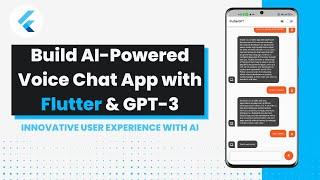 Building a Flutter Chat App with OpenAI GPT-3 and Speech-to-Text Conversion