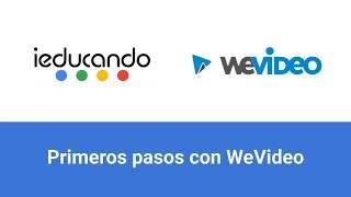 Primeros pasos con WeVideo