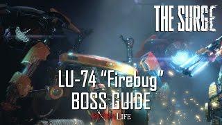 The Surge LU-74 "Firebug" Boss Fight Guide