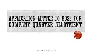 How to Write an Application Letter for Company Quarter Allotment