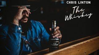 Chris Linton "The Whiskey" Official Video