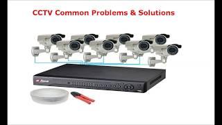 CCTV Common Problems and Solutions