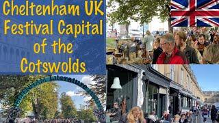 I lived in Cheltenham UK, Festival Capital of The Cotswolds, England