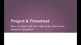 How to create task from sales order and invoice based on timesheet?