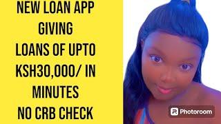 NEW LOAN APPS GIVING LOAN OF UPTO KSH30,000/ IN MINUTES NO CRB CHECK #loans #makemoneyonline #mpesa