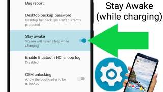 How to stay phone screen awake on android (while charging) || keep phone awake while its charging