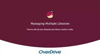 How To Borrow E-Books & Audio-books from Multiple Libraries with Libby
