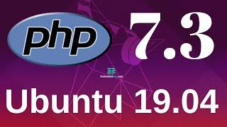 How To Install php 7.3 on Ubuntu 19.04