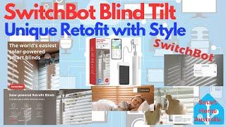 Unique Retrofit Blind Device - SwitchBot Blind Tilt