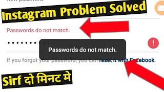 Fix Instagram Passwords Do Not Match Problem Solve