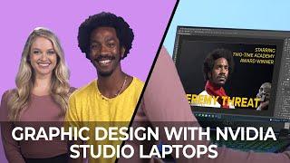 Get Started Graphic Designing Today With NVIDIA Studio