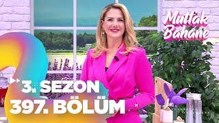 Mutfak Bahane 3. Sezon 397. Bölüm