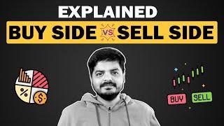 Difference between BUY SIDE vs SELL SIDE | Investment Banking