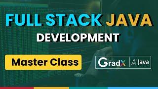 Full Stack Java Development Course | 3rd MasterClass 2023 | GradX Academy #javadeveloper