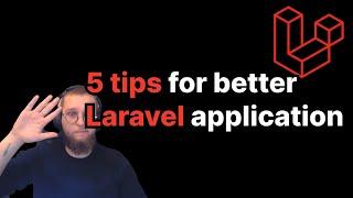 5 tips to make your Laravel application *instantly* better