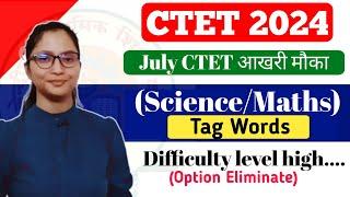 CTET 7 July 2024 Science Paper 2 Tag Words | CTET 2024 Science Tag Words | CTET Paper 2 Science |