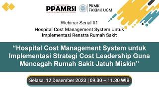 Webinar Serial #1 : Hospital Cost Management System untuk Implementasi Renstra Rumah Sakit