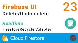 Firebase FirestoreUI | Deleting and Undo delete