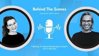 Inside the Mind of a Retail Business Coach: Exclusive Insights from Alvin Narsey