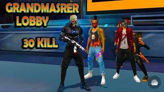 GRANDMASTER LOBBY | B2K, RAISTAR, RIGADA RANKED GAMEPLAY / 30 KILL