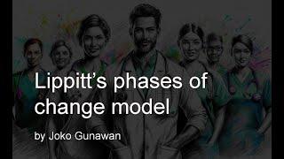 Lippitt’s Phases of Change Model