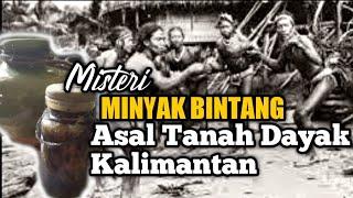 Minyak Bintang / Minyak Sambung Nyawa Asal Tanah Dayak Kalimantan