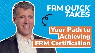 FRM Quick Takes: Your Path to Achieving FRM Certification