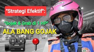 2 AKUN, 1 PONSEL : TRIK Narik GOJEK & GRAB  yang EFISIEN