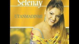 SELENAY - UTANMADINMI