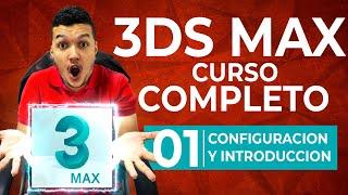 01 | CURSO de 3DS MAX [COMPLETO] Desde 0 y GRATIS