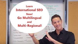 International SEO (Multilingual and Multi-Regional SEO) Get Started Now!