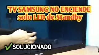 SAMSUNG TV DOES NOT TURN ON, only the Stand-by LED