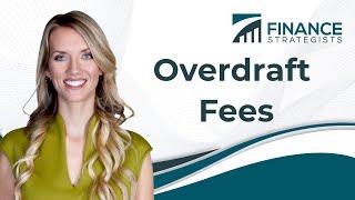 Overdraft Fees | Finance Strategists | Your Online Finance Dictionary